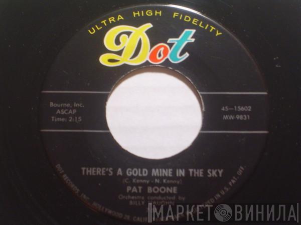  Pat Boone  - There's A Gold Mine In The Sky / Remember You're Mine