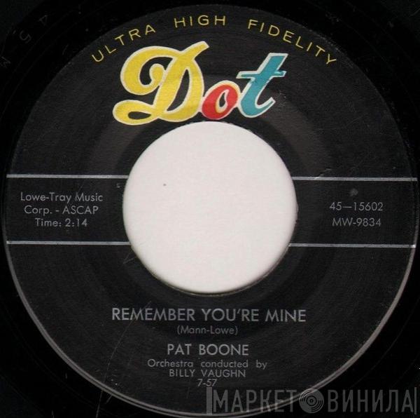  Pat Boone  - There's A Gold Mine In The Sky / Remember You're Mine