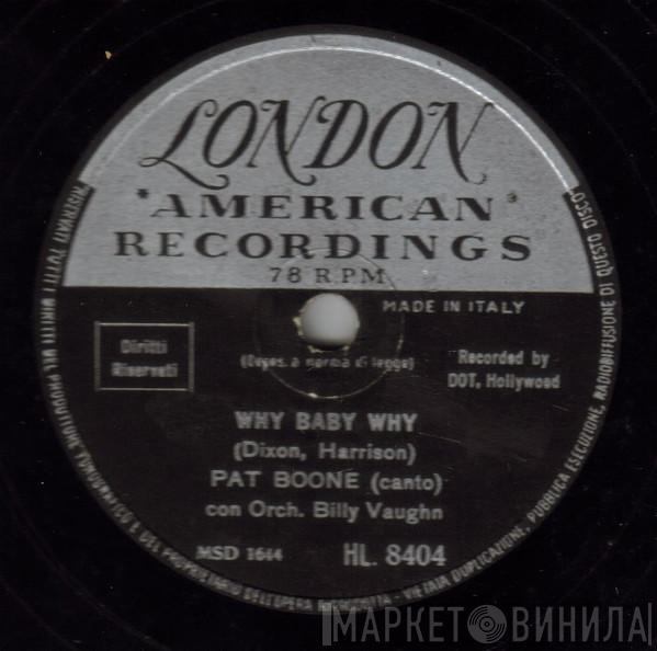  Pat Boone  - Why Baby Why / I'm Just Waiting For You