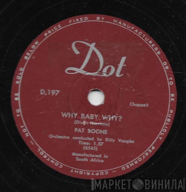  Pat Boone  - Why Baby Why / I'm Just Waiting For You