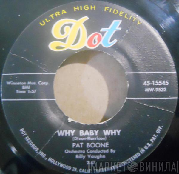  Pat Boone  - Why Baby Why / I'm Waiting Just For You