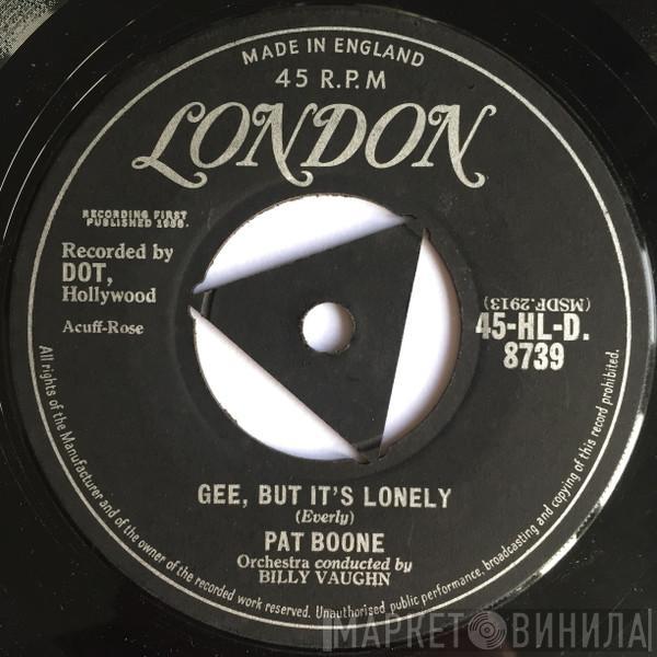 Pat Boone - Gee, But It's Lonely / For My Good Fortune