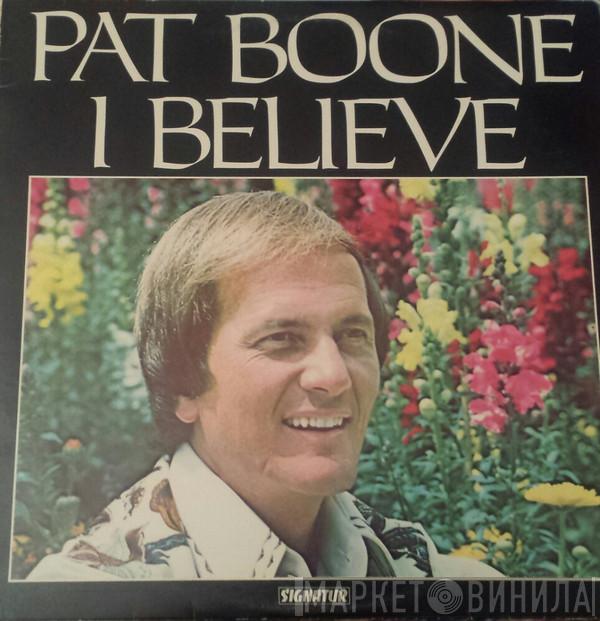  Pat Boone  - I Believe
