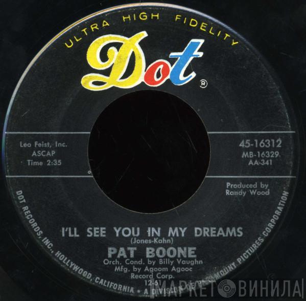  Pat Boone  - I'll See You In My Dreams
