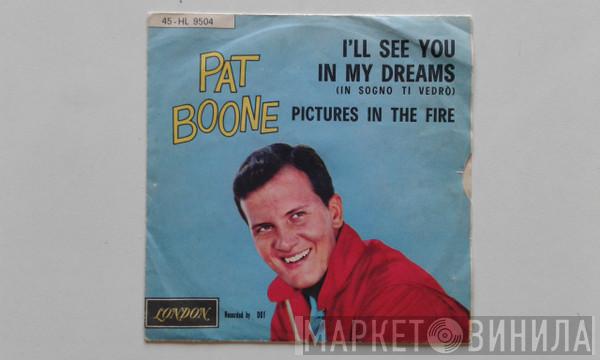  Pat Boone  - I'll See You In My Dreams