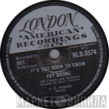 Pat Boone - It's Too Soon To Know / A Wonderful Time Up There