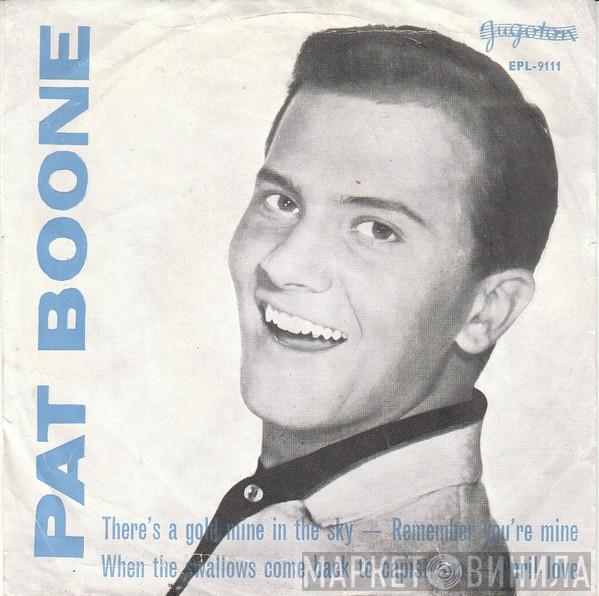  Pat Boone  - There's A Gold Mine In The Sky