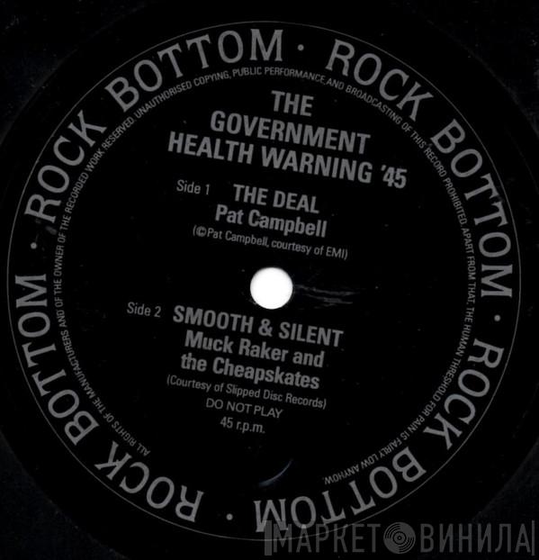 Pat Campbell , Muck Raker And The Cheapskates - Government Health Warning '45