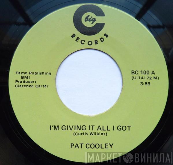 Pat Cooley - I'm Giving It All I Got