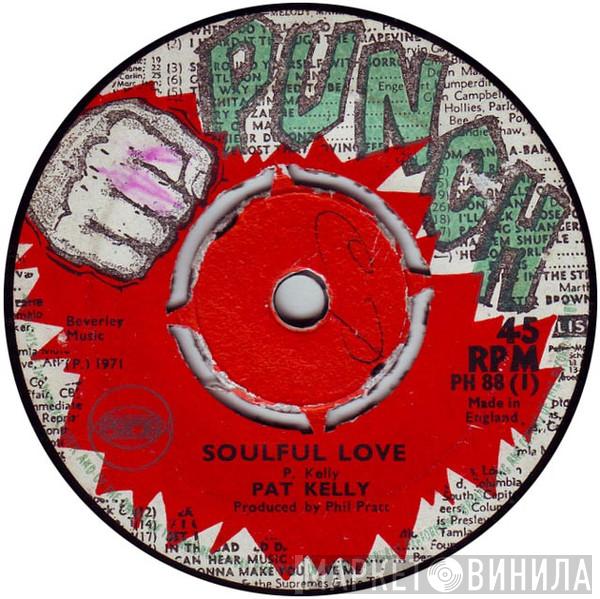 Pat Kelly, John Holt - Soulful Love / One For All (3 In One)