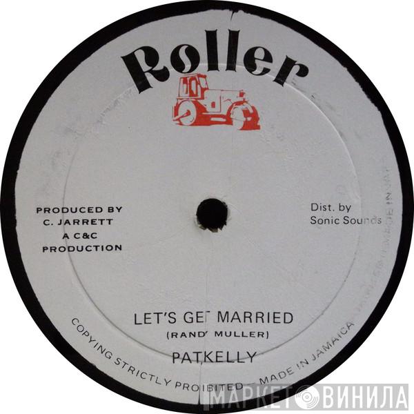 Pat Kelly - Let's Get Married