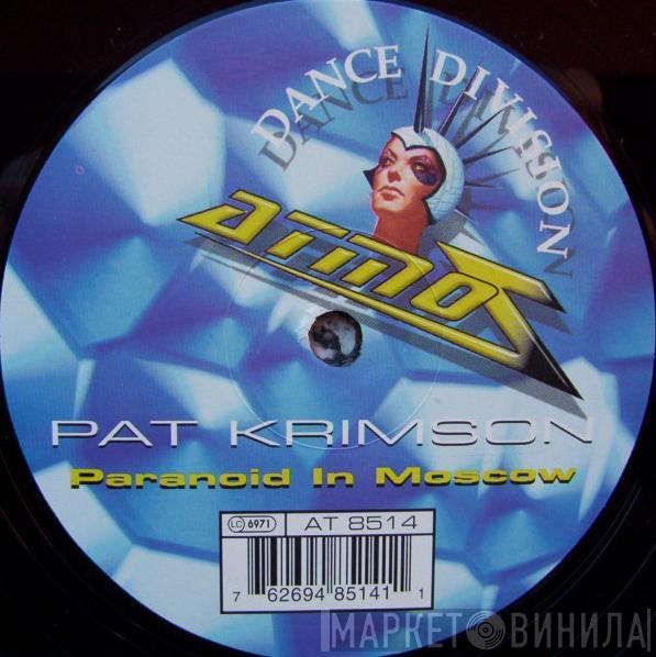  Pat Krimson  - Paranoid In Moscow