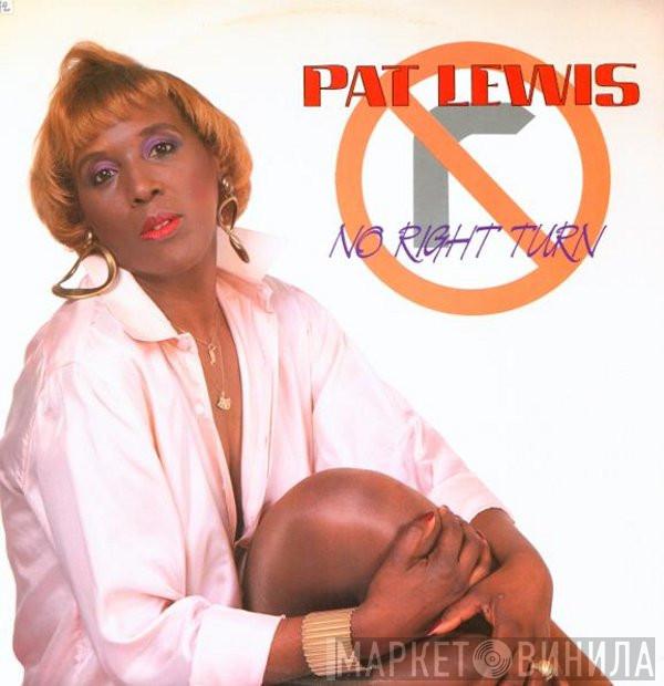 Pat Lewis - No Right Turn