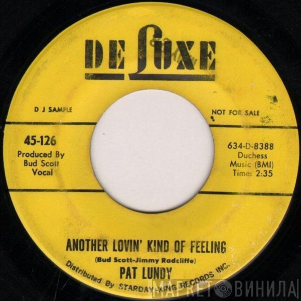 Pat Lundy - Another Lovin' Kind Of Feeling / I'm Your Special Fool