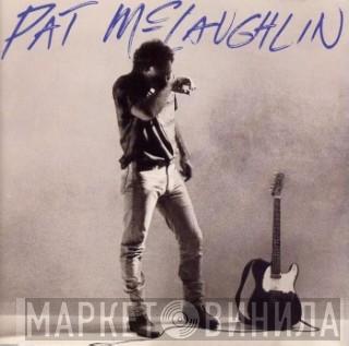 Pat McLaughlin - Pat McLaughlin