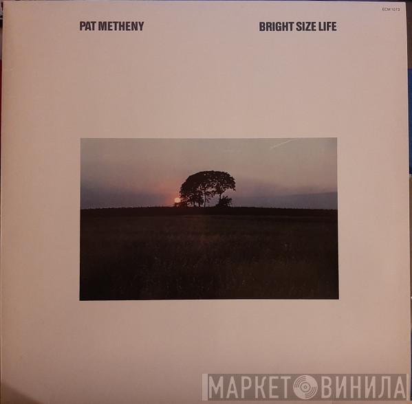Pat Metheny - Bright Size Life