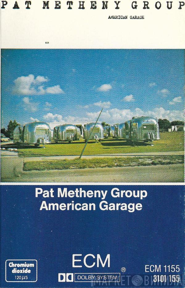 Pat Metheny Group - American Garage