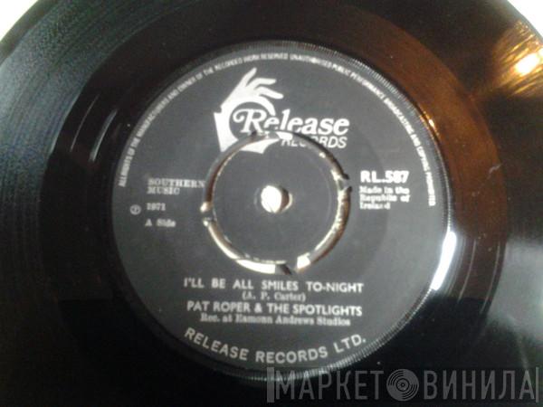 Pat Roper, The Spotlights  - I'll Be All Smiles To-Night / Little Old Mud Cabin
