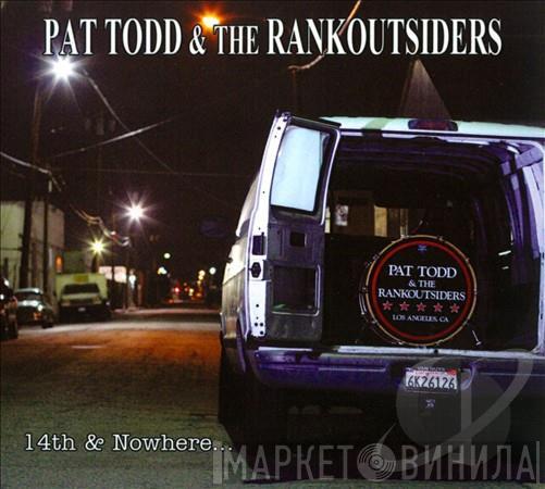  Pat Todd & The Rankoutsiders  - 14th & Nowhere...