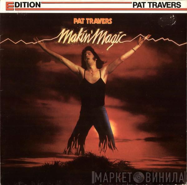 Pat Travers - Makin' Magic