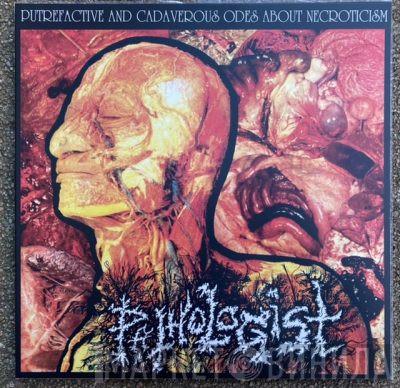  Pathologist  - Putrefactive and Cadaverous Odes About Necroticism