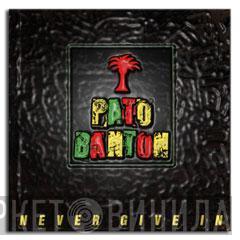  Pato Banton  - Never Give In