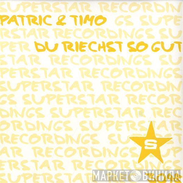  Patric & Timo  - Du Riechst So Gut
