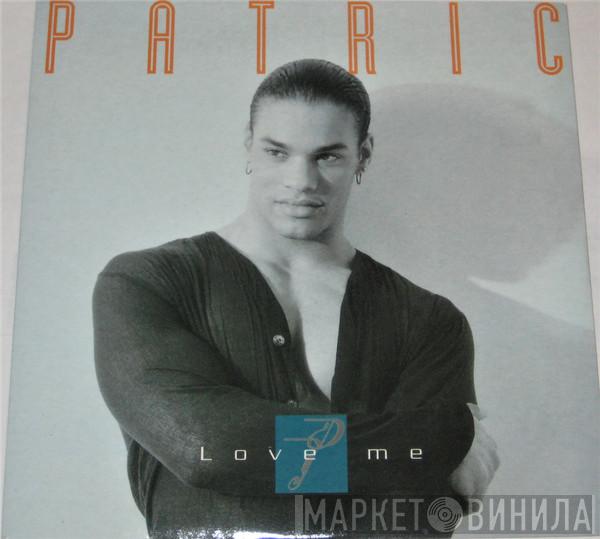 Patric - Love Me