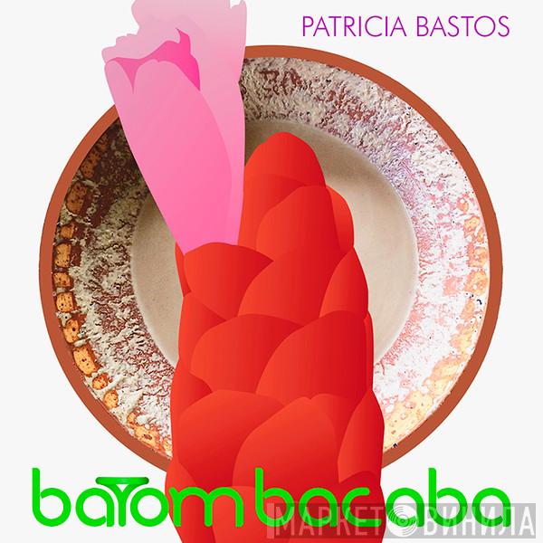 Patricia Bastos - Batom Bacaba
