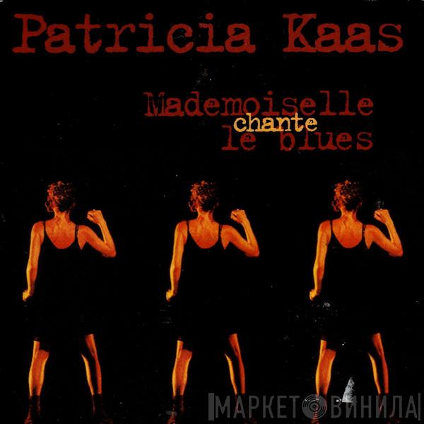 Patricia Kaas - Mademoiselle Chante Le Blues