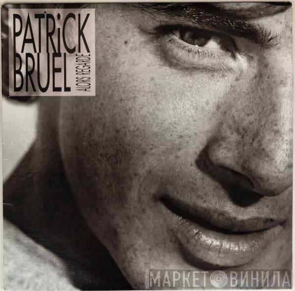  Patrick Bruel  - Alors Regarde...