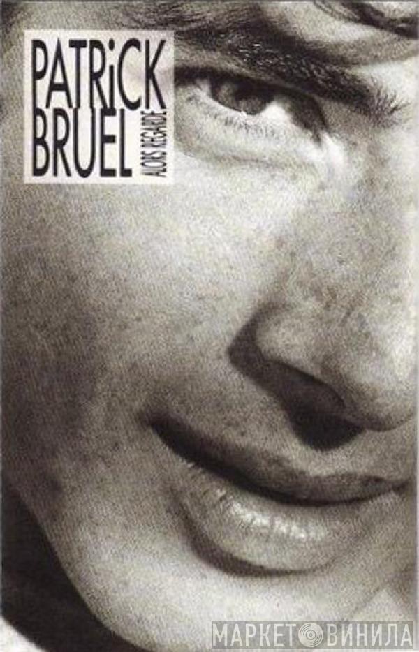  Patrick Bruel  - Alors Regarde...
