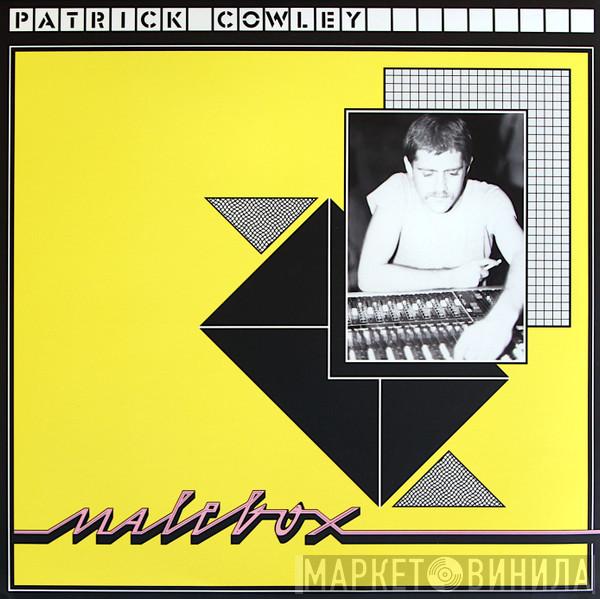 Patrick Cowley - Malebox