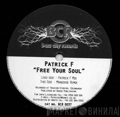 Patrick F - Free Your Soul