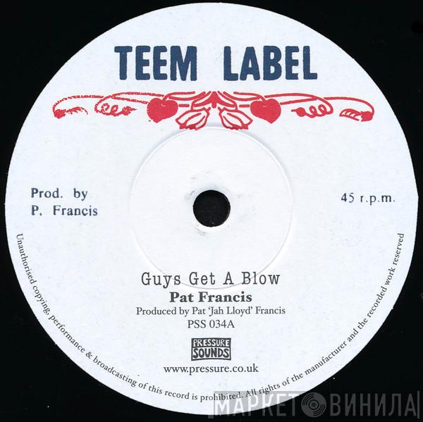 Patrick Francis - Guys Get A Blow