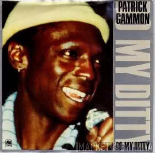  Patrick Gammon  - Do My Ditty