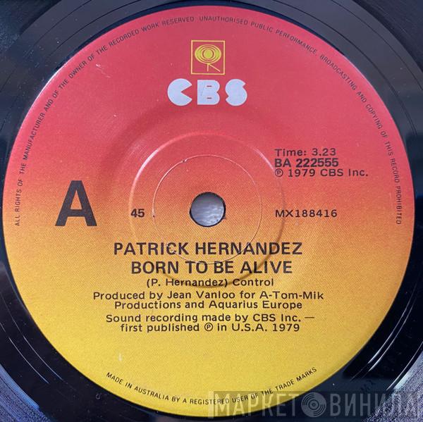 Patrick Hernandez - Born To Be Alive / Too Many People