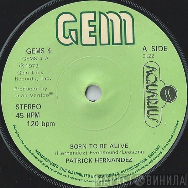 Patrick Hernandez - Born To Be Alive