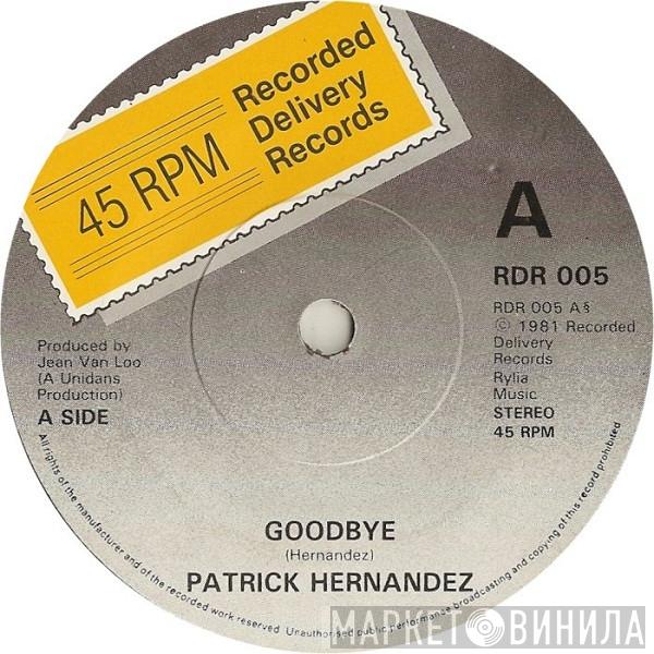 Patrick Hernandez - Goodbye