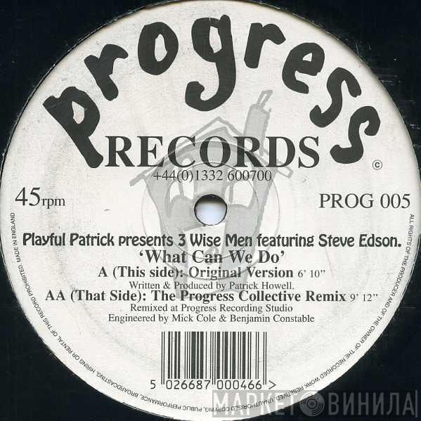Patrick Howell, 3 Wise Men, Steve Edson - What Can We Do