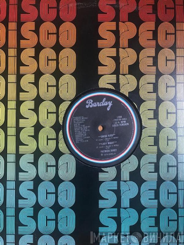  Patrick Juvet  - Swiss Kiss / Lady Night