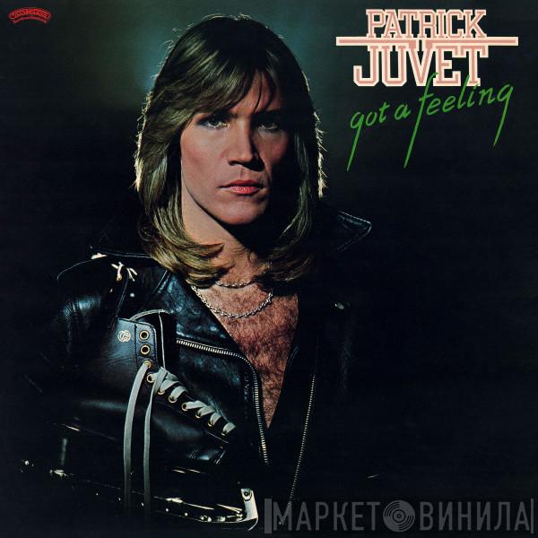 Patrick Juvet - Got A Feeling