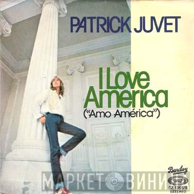 Patrick Juvet - I Love America = Amo América