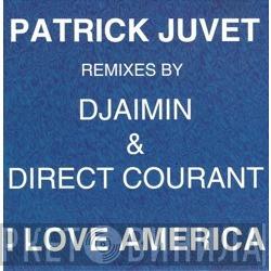  Patrick Juvet  - I Love America (Remixes by Djaimin & Direct Courant)