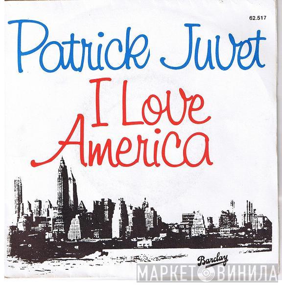  Patrick Juvet  - I Love America