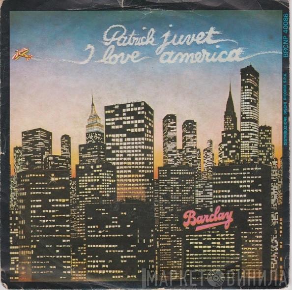  Patrick Juvet  - I Love America