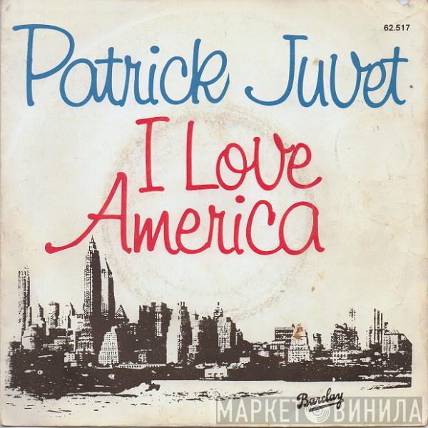  Patrick Juvet  - I Love America