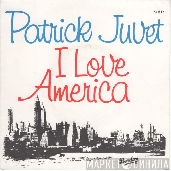  Patrick Juvet  - I Love America
