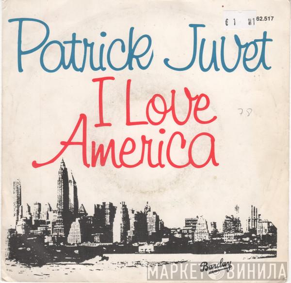  Patrick Juvet  - I Love America