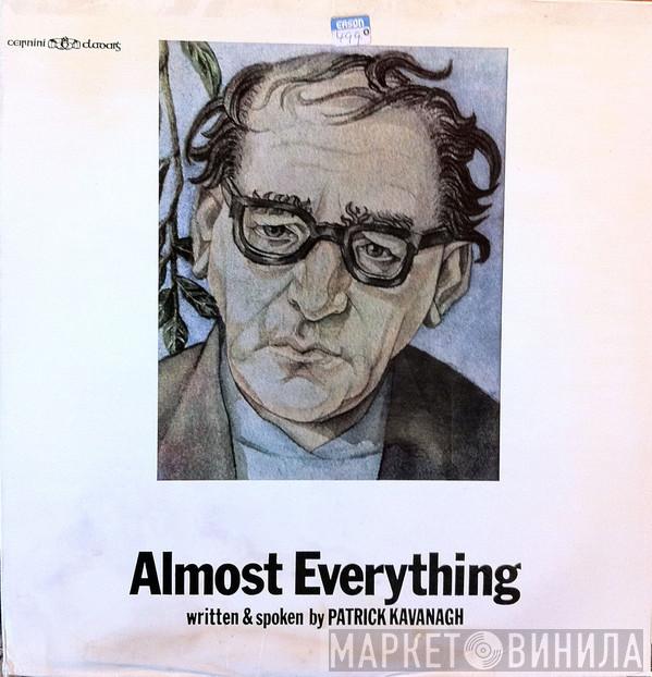 Patrick Kavanagh  - Almost Everything